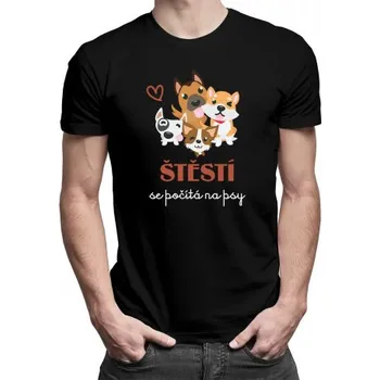 Žertovný předmět Štěstí se počítá na psy - pánské tričko s potiskem- Tričkový.cz