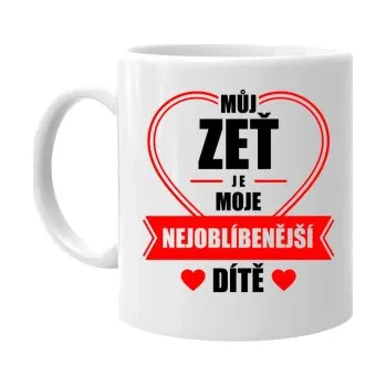 Žertovný předmět Můj zeť je moje nejoblíbenější dítě - hrnek s potiskem- Tričkový.cz