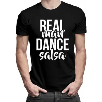 Žertovný předmět Real man dance salsa - pánské tričko s potiskem- Tričkový.cz