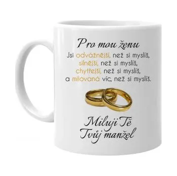 Žertovný předmět Pro mou ženu - hrnek s potiskem- Tričkový.cz