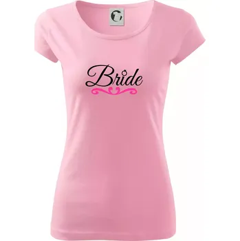 Dámské tričko Nápis bride s prstenem - Dámské triko Pure - S ( Růžová )
