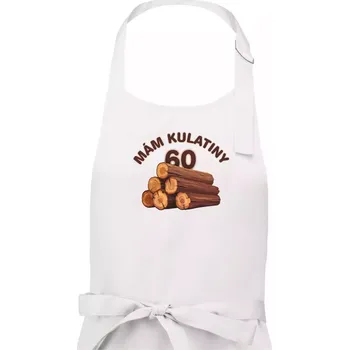 Kuchyňská zástěra Mám kulatiny 60 - Dámská zástěra na vaření - Univerzální velikost ( Bílá )