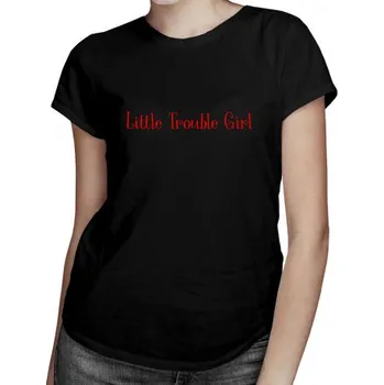Žertovný předmět Little Trouble Girl - dámské tričko s potiskem- Tričkový.cz