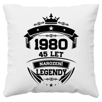 Žertovný předmět 1980 Narození legendy 45 let - polštář s potiskem- Tričkový.cz