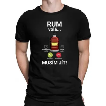 Žertovný předmět Rum volá, musím jít - pánské tričko s potiskem- Tričkový.cz