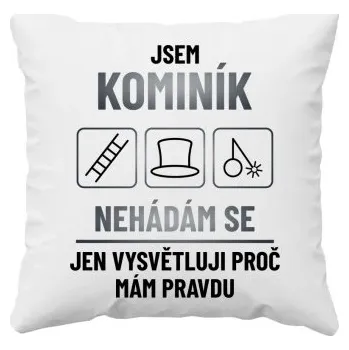 Žertovný předmět Jsem kominík - nehádám se - polštář s potiskem- Tričkový.cz