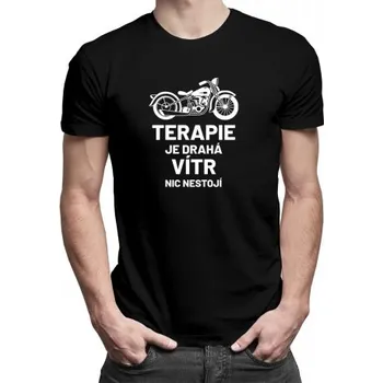 Žertovný předmět Terapie je drahá, vítr nic nestojí - pánské tričko s potiskem- Tričkový.cz
