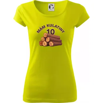 Dámské tričko Mám kulatiny 10 - Dámské triko Pure - S ( Limetková )