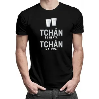 Žertovný předmět Tchán se neptá, tchán nalévá - pánské tričko s potiskem- Tričkový.cz