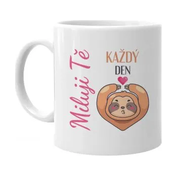 Žertovný předmět Miluji tě každý den - hrnek s potiskem- Tričkový.cz