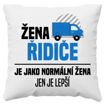 Žertovný předmět Žena řidiče je jako normální žena, jen je lepší - polštář s potiskem- Tričkový.cz
