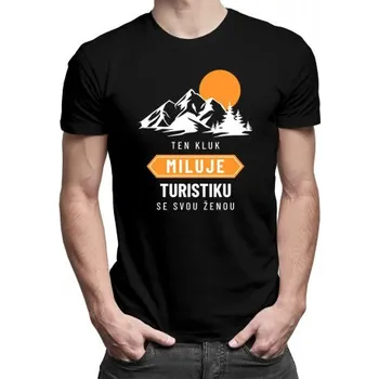 Žertovný předmět Ten kluk miluje turistiku se svou ženou - pánské tričko s potiskem- Tričkový.cz