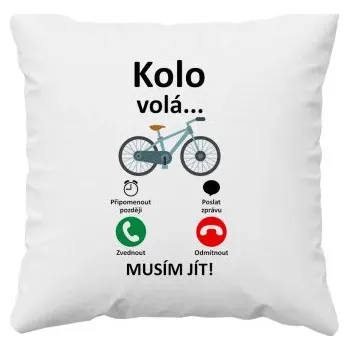 Žertovný předmět Kolo volá - musím jít - polštář s potiskem- Tričkový.cz