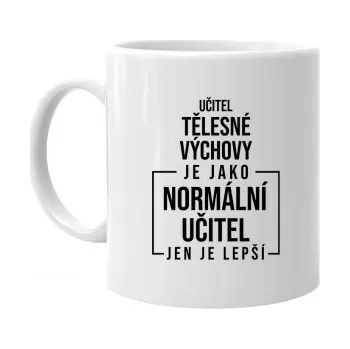 Žertovný předmět Učitel tělesné výchovy - hrnek s potiskem- Tričkový.cz