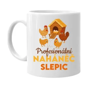Žertovný předmět Profesionální naháněč slepic - hrnek s potiskem- Tričkový.cz