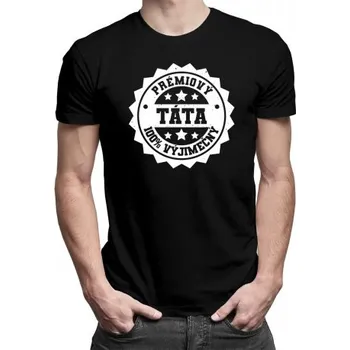 Žertovný předmět Prémiový táta - 100% výjimečný - pánské tričko s potiskem- Tričkový.cz