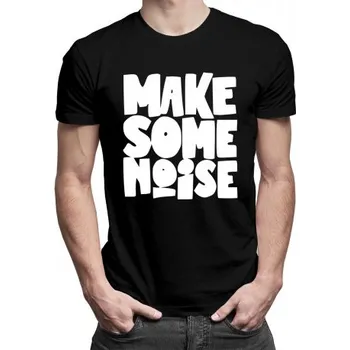 Žertovný předmět Make some noise - pánské tričko s potiskem- Tričkový.cz