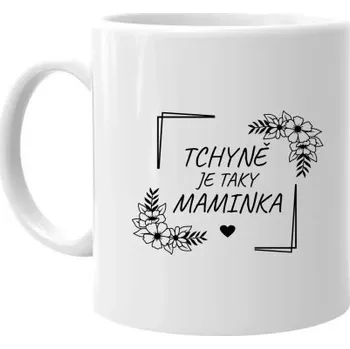 Žertovný předmět Tchyně je taky maminka - hrnek s potiskem- Tričkový.cz