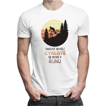 Žertovný předmět Takoví skvělí cyklisté se rodí v říjnu - pánské tričko s potiskem- Tričkový.cz