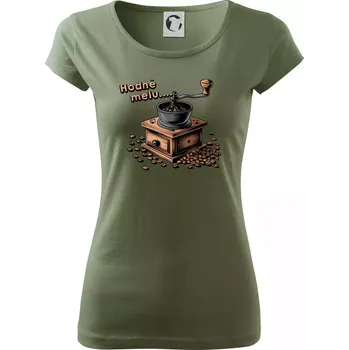 Dámské tričko Hodně melu - Dámské triko Pure - XS ( Khaki )