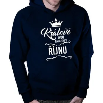 Žertovný předmět Králové jsou narozeni v říjnu - pánská mikina s potiskem- Tričkový.cz