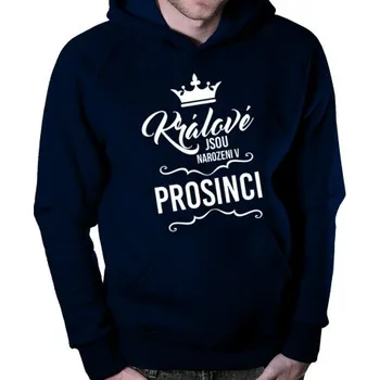 Žertovný předmět Králové jsou narozeni v prosinci - pánská mikina s potiskem- Tričkový.cz