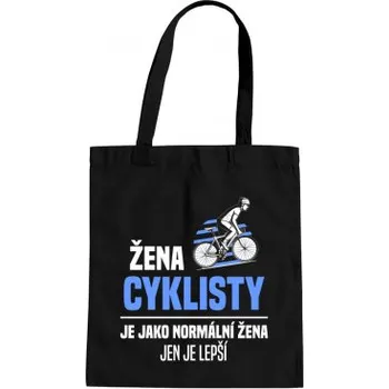 Žertovný předmět Žena cyklisty je jako normální žena, jen je lepší - taška s potiskem- Tričkový.cz