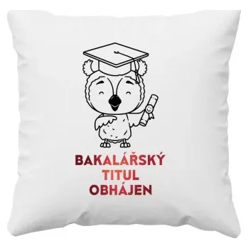 Žertovný předmět Bakalářský titul obhájen - polštář s potiskem- Tričkový.cz