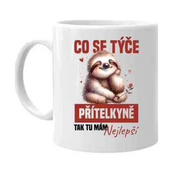 Žertovný předmět Co se týče přítelkyně, tak tu mám nejlepší - hrnek s potiskem- Tričkový.cz