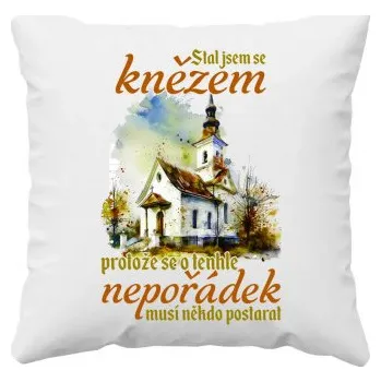 Žertovný předmět Stal jsem se knězem - polštář s potiskem- Tričkový.cz