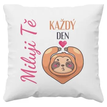 Žertovný předmět Miluji tě každý den - polštář s potiskem- Tričkový.cz