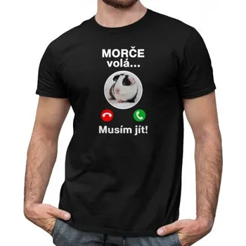 Žertovný předmět Morče volá, musím jít - pánské tričko s potiskem- Tričkový.cz