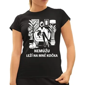 Žertovný předmět Nemůžu, leží na mně kočka - Žena - dámské tričko s potiskem- Tričkový.cz