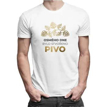 Žertovný předmět Osmého dne bylo stvořeno pivo - pánské tričko s potiskem- Tričkový.cz