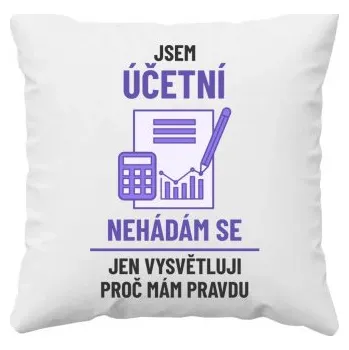 Žertovný předmět Jsem účetní - nehádám se - polštář s potiskem- Tričkový.cz