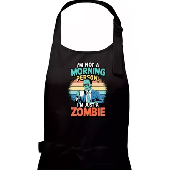 Kuchyňská zástěra I'm not a morning person, I'm just a zombie - Dámská zástěra na vaření - Univerzální velikost ( Černá )
