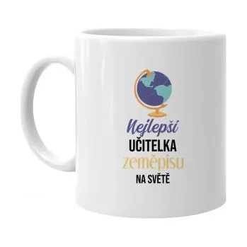 Žertovný předmět Nejlepší učitelka zeměpisu na světě - hrnek s potiskem- Tričkový.cz
