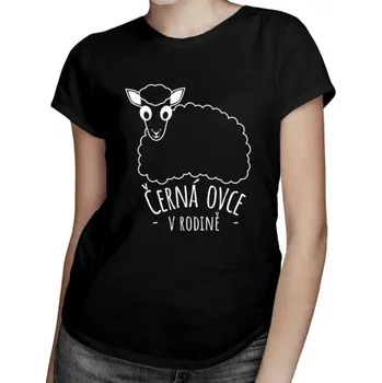 Žertovný předmět Černá ovce v rodině - dámské tričko s potiskem- Tričkový.cz