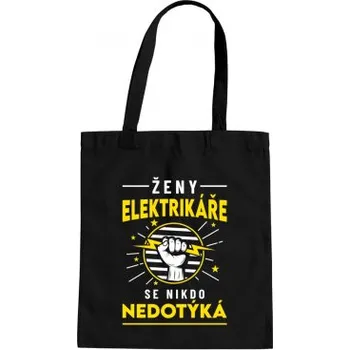 Žertovný předmět Ženy elektrikáře se nikdo nedotýká - taška s potiskem- Tričkový.cz