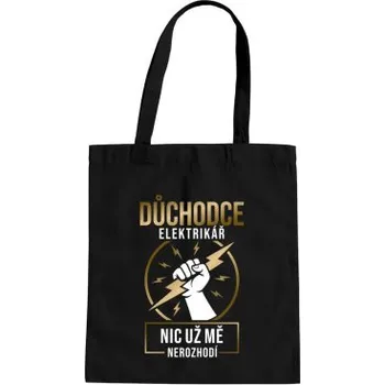 Žertovný předmět Důchodce elektrikář – nic už mě nerozhodí - taška s potiskem- Tričkový.cz