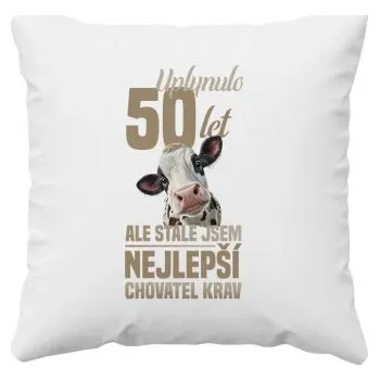 Žertovný předmět Uplynulo 50 let, ale stále jsem nejlepší chovatel krav - polštář s potiskem- Tričkový.cz