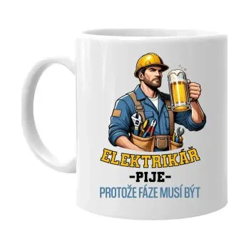 Žertovný předmět Elektrikář pije, protože fáze musí být - hrnek s potiskem- Tričkový.cz