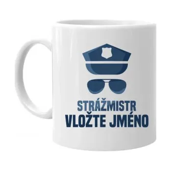 Žertovný předmět Strážmistr (jméno) - hrnek s potiskem - personalizovaný produkt- Tričkový.cz