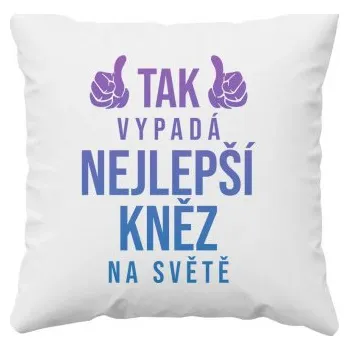Žertovný předmět Tak vypadá nejlepší kněz na světě - polštář s potiskem- Tričkový.cz