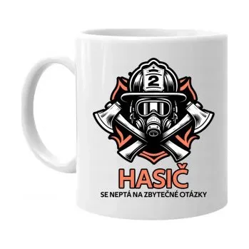 Žertovný předmět Hasič se neptá na zbytečné otázky - hrnek s potiskem- Tričkový.cz