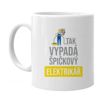 Žertovný předmět Tak vypadá špičkový elektrikář - hrnek s potiskem- Tričkový.cz