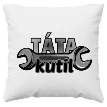Žertovný předmět Táta kutil - polštář s potiskem- Tričkový.cz