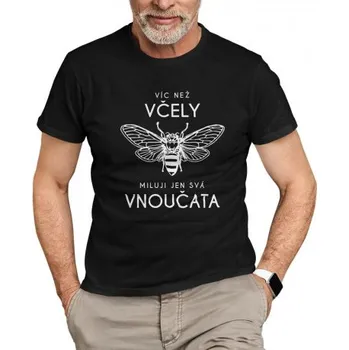 Žertovný předmět Víc než včely miluji jen svá vnoučata - pánské tričko s potiskem- Tričkový.cz