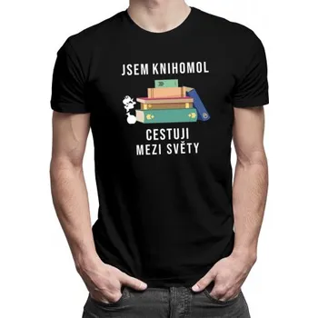 Žertovný předmět Jsem knihomol cestuji mezi světy - pánské tričko s potiskem- Tričkový.cz