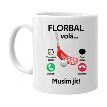 Žertovný předmět Florbal volá, musím jít - hrnek s potiskem- Tričkový.cz